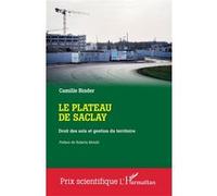 Le plateau de Saclay Roberta Morelli (Préface), Camille Binder (Auteur)