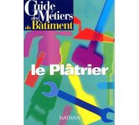 Guide des métiers du bâtiment : le plâtrier