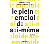 Le plein emploi de soi-même - Bernard Zekri - Kero - broché - Livre