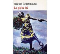 Le plein été - Jacques Peuchmaurd - Table ronde - Poche - Roman