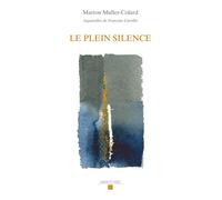 Le plein silence - Marion Muller-Colard - Labor Et Fides - broché - Essai
