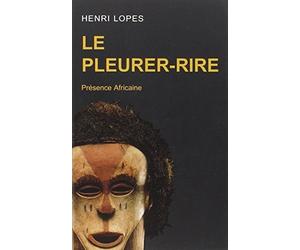Le Pleurer-Rire (French Edition) by Henri Lopes (2003-08-02)
