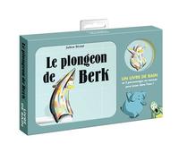 Le plongeon de Berk ! (Livre de bain) 3 personnages en mousse pour jouer dans l'eau ! - Julien Beziat - Ecole Des Loisirs - broché - Album éveil dès la naissance