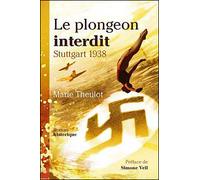 Le plongeon interdit, Stuttgart 1938 - Marie Theulot - Ourania - broché - Roman