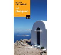 Le plongeon - Olivier Delorme - H&o - broché - Roman