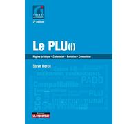 Le PLU(i): Règime juridique - Élaboration - Évolution - Contentieux