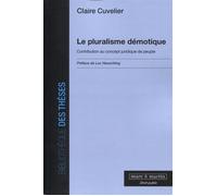 Le pluralisme démotique Contribution au concept juridique de peuple - Claire Cuvelier - Mare & Martin - broché - Etude