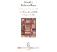 Le Pluralisme ordonné. Les Forces imaginantes du droit, 2 Tome 2 Les forces imaginantes du droit - Mireille Delmas-Marty - Seuil - broché - Etude