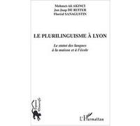 Le Plurilinguisme À Lyon - Le Statut Des Langues À La Maison Et À L'école