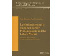 Le Plurilinguisme Et Le Monde Du Travail - Entre Besoins, Défis Et Stratégies