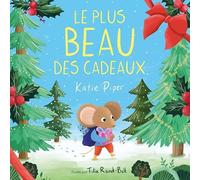 Katie Piper – Le plus beau des cadeaux – Album jeunesse – Cartonné