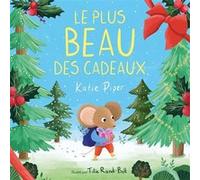 Katie Piper – Le plus beau des cadeaux – Album jeunesse – Cartonné