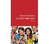 Le plus beau jour - David Foenkinos - Flammarion - broché - Théâtre