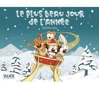 Le plus beau jour de l'année - Jerôme Camil - Alice Eds - cartonné - Album jeunesse