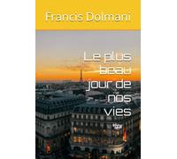 Le plus beau jour de nos vies