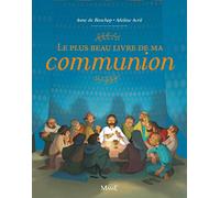 Adeline Avril – Le plus beau livre de ma communion – Document jeunesse dès 9 ans – Relié