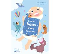 Le plus beau livre du monde - Jean-Paul Mongin - Les Petits Platons - broché - Document jeunesse dès 3 ans