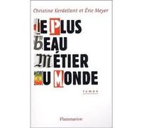 Le Plus Beau Métier du monde Christine Kerdellant (Auteur)