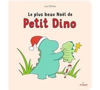 Liz Climo – Le plus beau Noël de Petit Dino – Tout-carton