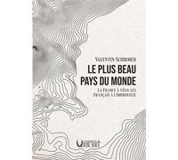 Le plus beau pays du monde La France à vélo, les Français à l'improviste - Valentin Schirmer - Verbe Haut Editions Du - broché - Roman