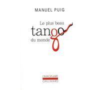 Manuel Puig – Le plus beau tango du monde – Traduction Laure Guille‑Bataillon – Gallimard