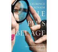 Le plus bel age Rencontres avec des octogénaires affranchis - Laurence Benaïm - Grasset - broché - Essai