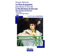 Le Plus Bel Amour de Don Juan - Les Âmes du purgatoire: Deux réécritures de Don Juan