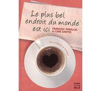 Le plus bel endroit du monde est ici