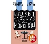 Le plus bel endroit du monde est ici Francesc Miralles (Auteur), Care Santos (Auteur), Alexandra Carrasco-Rahal (Traduction)