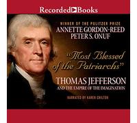 Le Plus béni des patriarches : Thomas Jefferson et l'empire de l'imagination [Import]