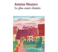 Le plus court chemin - Antoine Wauters - Gallimard - Poche - Roman
