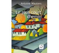 Le plus court chemin Édition en gros caractères - Antoine Wauters - De La Loupe - broché - Roman