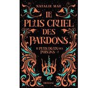 Le plus doux des poisons, T2 : Le plus cruel des pardons – Big Bang
