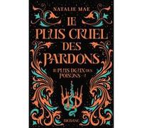Le plus doux des poisons, T2 : Le plus cruel des pardons Natalie Mae (Auteur), Laurence Boischot (Traduction)