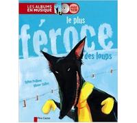Le plus féroce des loups (1CD audio) de Sylvie Poilleve ,Olivier Tallec (Illustrations) ( 11 mai 2013 )