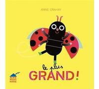 Le Plus Grand ! Anne Crahay (Auteur)