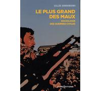 Le Plus Grand Des Maux - Sociologie Des Guerres Civiles