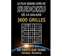 Le plus grand livre de SUDOKU de la galaxie - 3600 GRILLES - En vente sur terre