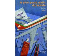Le Plus Grand Matin du monde