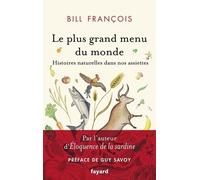 Le Plus Grand Menu Du Monde - Histoires Naturelles Dans Nos Assiettes