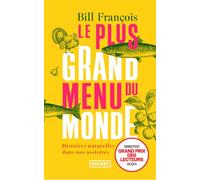 Le Plus Grand Menu du monde - Histoires naturelles dans nos assiettes
