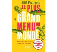 Le Plus Grand Menu Du Monde - Histoires Naturelles Dans Nos Assiettes