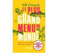 Le Plus Grand Menu Du Monde - Histoires Naturelles Dans Nos Assiettes