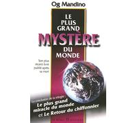 LE PLUS GRAND MYSTERE DU MONDE - LE PLUS GRAND MIRACLE DU MONDE ET LE RETOUR DU CHIFFONNIER