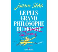 Le Plus Grand Philosophe de France - Joann Sfar - Albin Michel - broché - Roman
