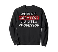 Le Plus Grand Professeur de jiu-Jitsu au Monde Sweatshirt
