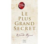 Le plus grand secret Sur le chemin du bonheur éternel. Le best-seller enfin en poche ! - Rhonda Byrne - Harpercollins - Poche - Guide