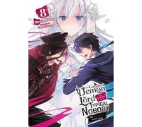 Le plus grand seigneur démon renaît sous les traits d'un simple citoyen, Vol. 8 (light novel)