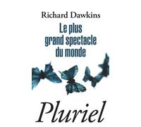 Le plus grand spectacle du monde - Richard Dawkins - Hachette Pluriel Reference - broché - Livre