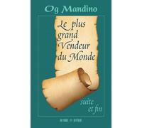 Le plus grand vendeur du monde suite et fin Tome 2 - Og Mandino - Un Monde Different - broché - Livre
